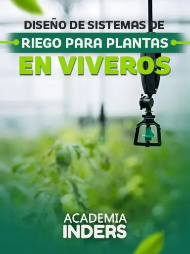 DISEÑO DE SISTEMAS DE RIEGO PARA PRODUCCIÓN DE PLANTAS EN VIVEROS