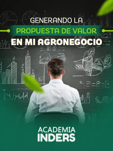 Generando La Propuesta De Valor En Mi Agronegocio