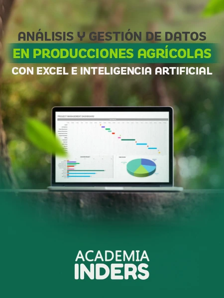 ANÁLISIS Y GESTIÓN DE DATOS EN PRODUCCIONES AGRÍCOLAS CON EXCEL E INTELIGENCIA ARTIFICIAL